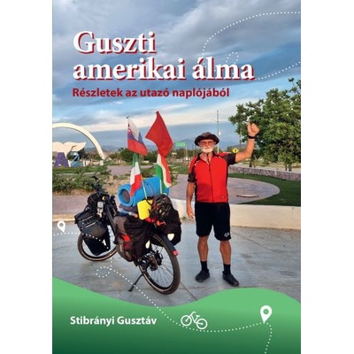 Guszti amerikai álma – Részletek az utazó naplójából