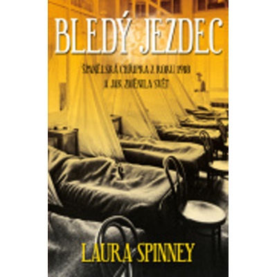 Bledý jezdec - Španělská chřipka z roku 1918 a jak změnila s...