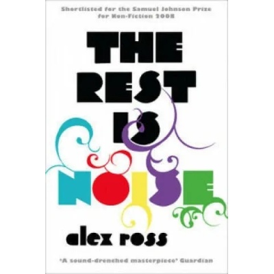 Rest is Noise | Alex Ross