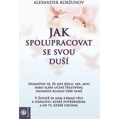 Jak spolupracovat se svou duší - Alexander Koršunov