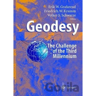 Geodesy - Erik Grafarend, Friedrich W. Krumm, Volker S. Schwarze