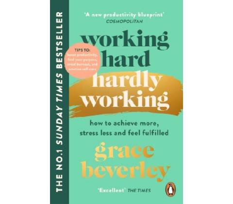 Working Hard, Hardly Working - Grace Beverley