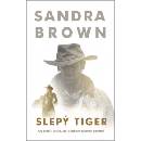 Slepý tiger - Sandra Brown