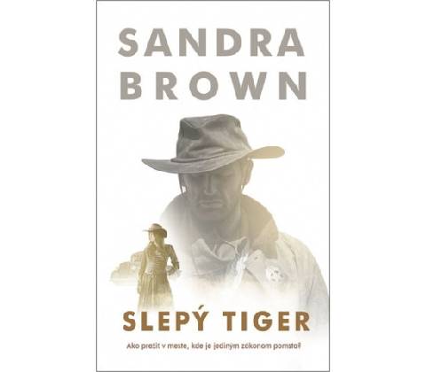 Slepý tiger - Sandra Brown