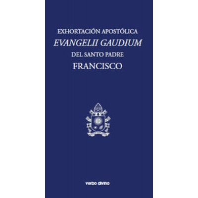 Exhortacion Apostolica Evangelii gaudium. Varios PAPA FRANCISCO