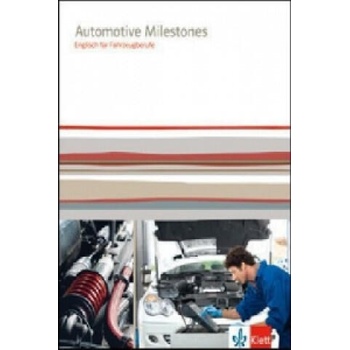 Image 1 of Automotive Milestones. Englisch für Fahrzeugberufe | Wolfgang Schäfer, Florian Bär, Annely Humphreys, Jason Humphreys, Linda Keller, Mary Schäfer