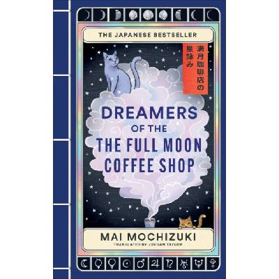 Dreamers of the Full Moon Coffee Shop - Mai Mochizuki
