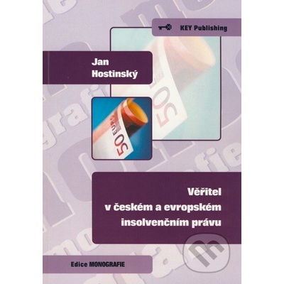 Věřitel v českém a evropském insolvenčním právu - Jan Hostinský