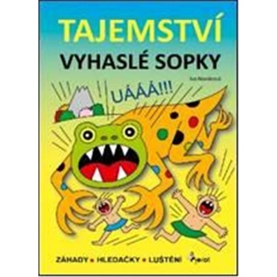 Tajemství vyhaslé sopky - Iva Nováková
