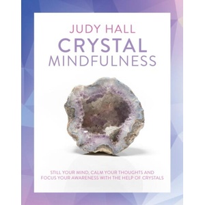 Crystal Mindfulness | Judy Hall (ISBN: 9781780289731)