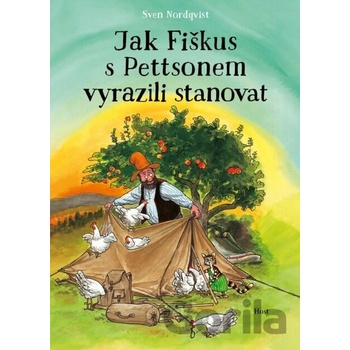 Jak Fiškus s Pettsonem vyrazili stanovat - Sven Nordqvist