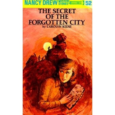 Nancy Drew 52: The Secret of Forgotten City - Carolyn Keene