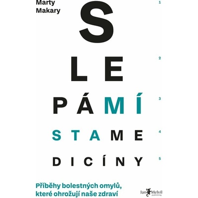 Slepá místa medicíny - Marty Makary – Zbozi.Blesk.cz