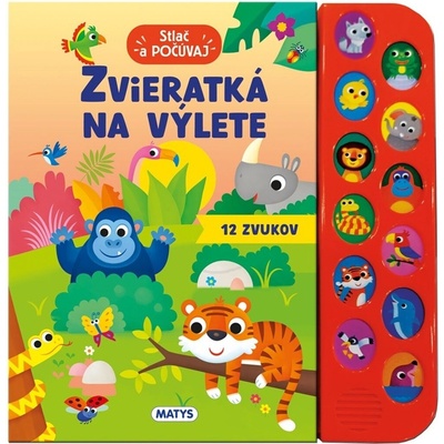 Stlač a počúvaj: Zvieratká na výlete - Anna Casalis