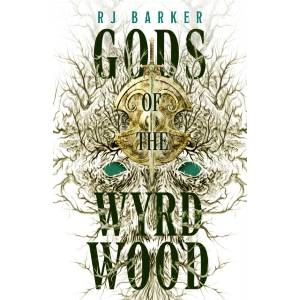 Gods of the Wyrdwood (ISBN: 9780356517247)