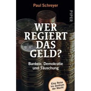 Wer regiert das Geld? | Paul Schreyer (ISBN: 9783492313322)