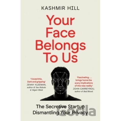 Your Face Belongs to Us - Kashmir Hill