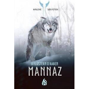 Mannaz - Das Flüstern der Raben | Dagmar Mißfeldt, Dagmar Lendt (ISBN: 9783038802228)