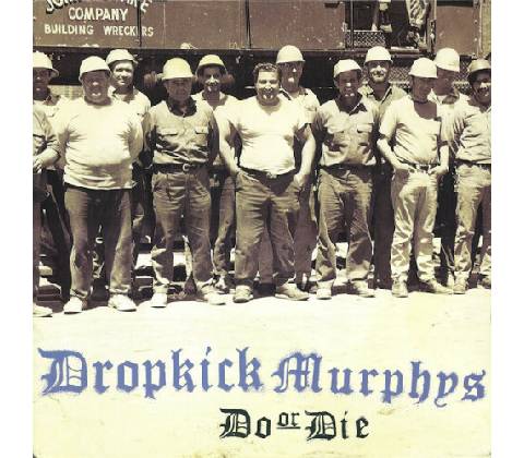 Do Or Die Dropkick Murphys CD