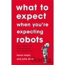 What To Expect When Youre Expecting Robots