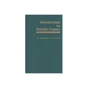 Introduction to Sahidic Coptic | Thomas O. Lambdin (ISBN: 9780865540484)