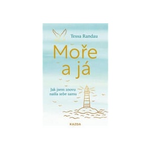 Moře a já - Jak jsem znovu našla sebe samu | Tessa Randau (2025)