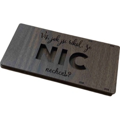Krabička na peníze, NIC NECHCEŠ?, dřevo