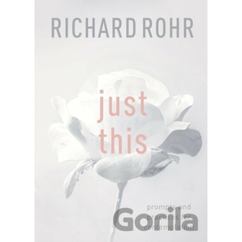 Just This - Prompts And Practices For ContemplationPaperback