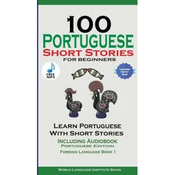 100 Portuguese Short Stories for Beginners Learn Portuguese with Stories with Audio