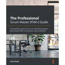 Professional Scrum Master PSM I Guide