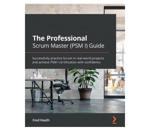 Professional Scrum Master PSM I Guide