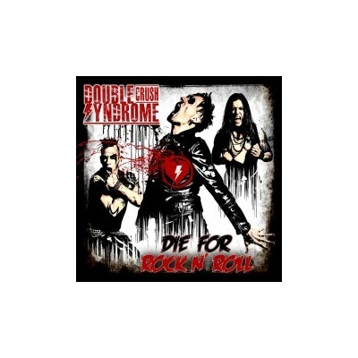 Double Crush Syndrome - Die For Rock'n'Roll / Digipack CD