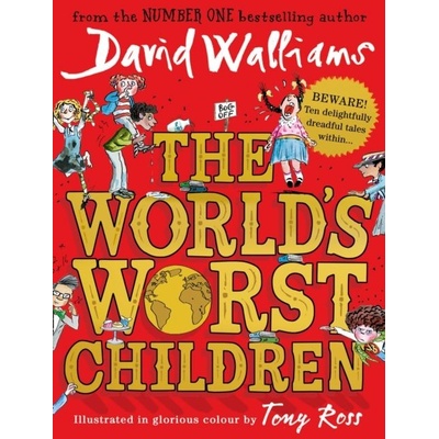 The World's Worst Children - David Walliams, Tony Ross