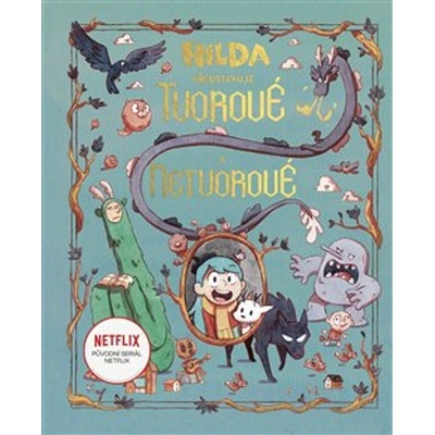 Hilda představuje: Tvorové a netvorové