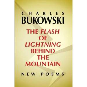 Flash of Lightning Behind the Mountain | Charles Bukowski (ISBN: 9780060577025)