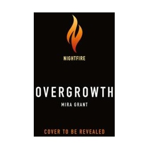 OVERGROWTH | GRANT MIRA (ISBN: 9781250768230)