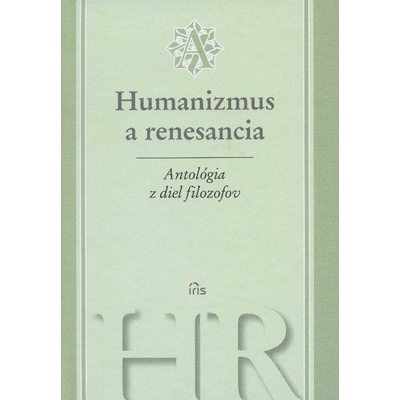 Antológia z diel filozofov - Humanizmus a renesancia