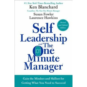 Self Leadership and the One Minute Manager | Ken Blanchard, Susan Fowler, Lawrence Hawkins (ISBN: 9780062698674)