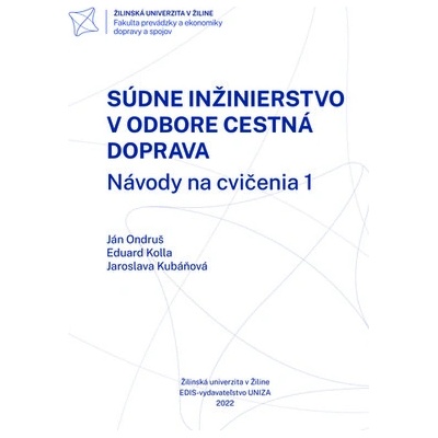 Súdne inžinierstvo v odbore Cestná doprava. Návody na cvičenia 1.