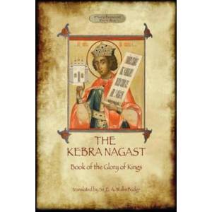Kebra Nagast (The Book of the Glory of Kings) | E. A. Wallis Budge (ISBN: 9781909735019)