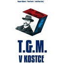 T.G.M. v kostce