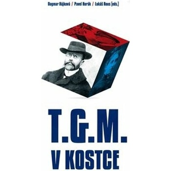 T.G.M. v kostce