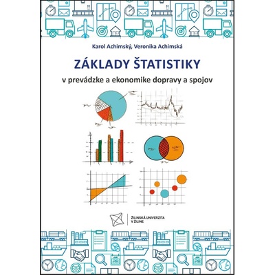 ZÁKLADY ŠTATISTIKY V PREVÁDZKE A EKONOMIKE DOPRAVY A SPOJOV