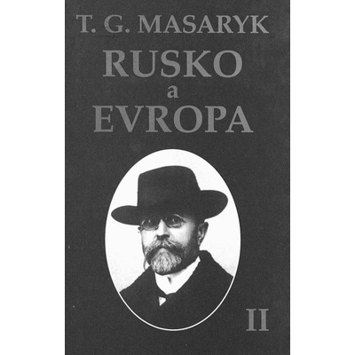 Rusko a Evropa II. - Garrigue Masaryk Tomáš