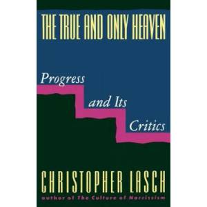 True and Only Heaven | Christopher Lasch (ISBN: 9780393307955)