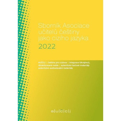 Sborník Asociace učitelů češtiny jako cizího jazyka (AUČCJ) 2022