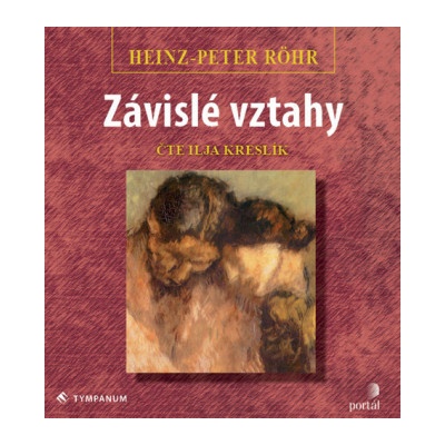 Ilja Kreslík – Röhr - Závislé vztahy