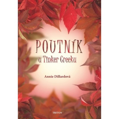 Poutník u Tinker Creeku - Annie Dillardová
