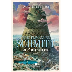 La Traversée des temps - La Porte du ciel - tome 2 | Éric-Emmanuel Schmitt (2021)