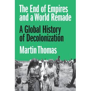The End of Empires and a World Remade (ISBN: 9780691254432)